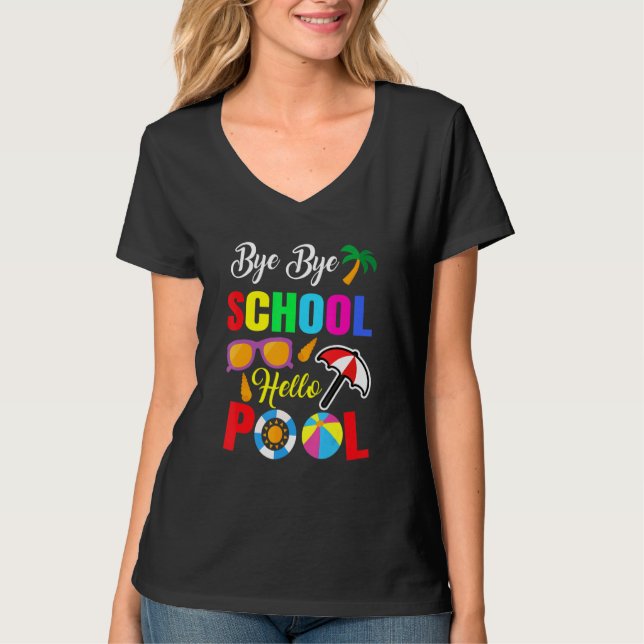 T-shirt Bye Bye School Hello Pool Étudiant d'été enseignan (Devant)