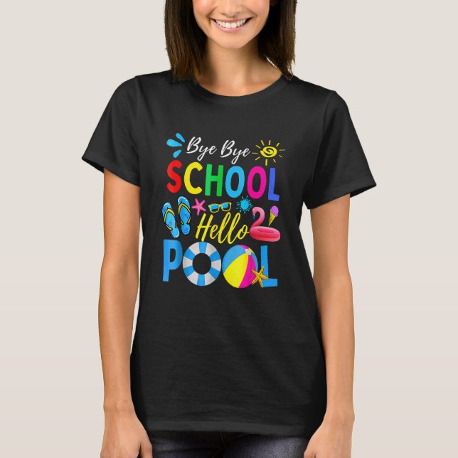 T-shirt Bye Bye School Hello Pool Étudiant Été (Devant)