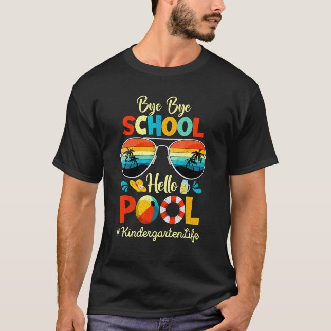 T-shirt Bye Bye School Hello Pool Kindergarten Dernière jo (Devant)