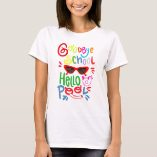 T-shirt Bye Bye School Hello Pool Lunettes de soleil Été É