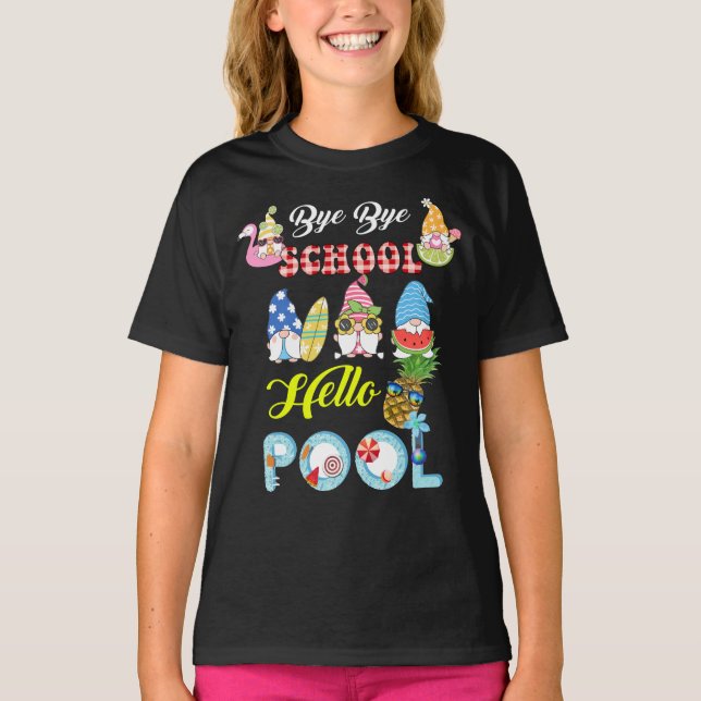 T-shirt Bye Bye School Hello Pool Shirt Summer Student Fun (Devant)