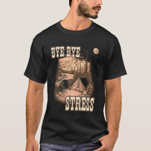 T-SHIRT BYE BYE STRESS