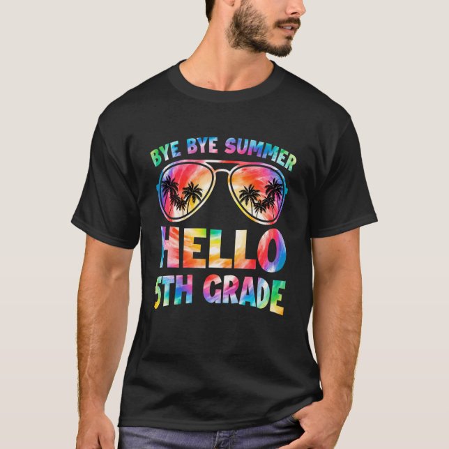 T-shirt Bye Bye Summer Hello 5e Grade Tee Dye Retour à Sch (Devant)