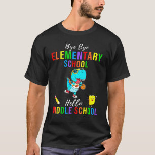 T-shirt Bye élémentaire Hello Middle School Dinosaur Dino