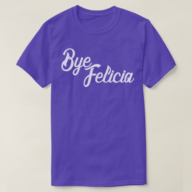 T-shirt Bye Felicia (Design devant)