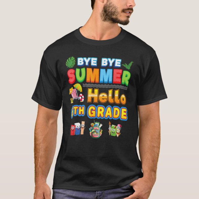 T-shirt Bye Goodbye Summer Hello 6th Grade Back To School  (Devant)