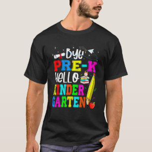 T-shirt Bye PrK Hello Kindergarten Retour À L'École