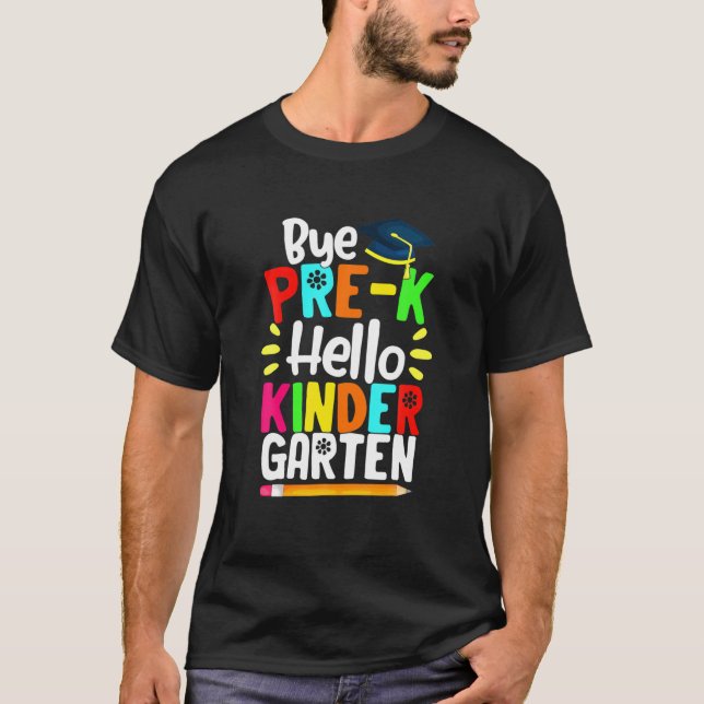 T-shirt Bye PrK Hello Kindergarten Team Kinder Back To S (Devant)