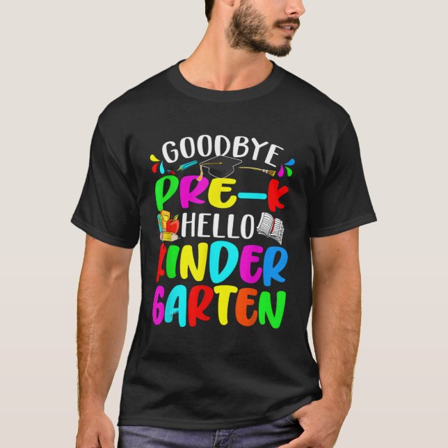 T-shirt Bye PrK Hello Kindergen Retour À L'École (Devant)