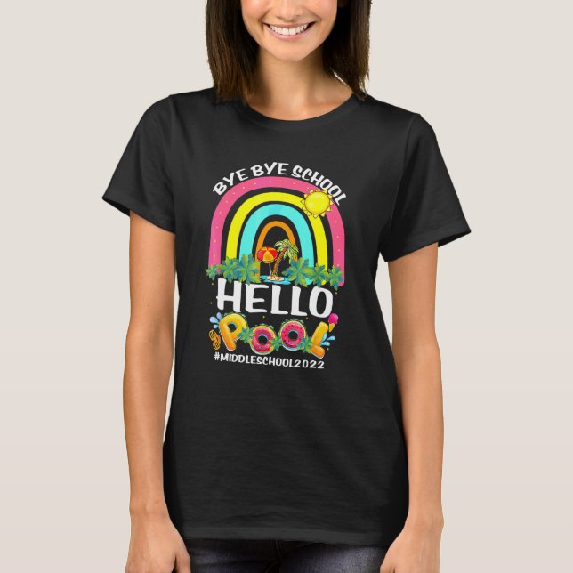 T-shirt Bye School Hello Pool Middle School Joyeux Dernier (Devant)