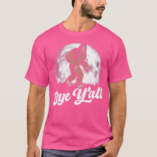 T-shirt Bye Y'All Funny Southern Sasquatch Moon Introvert
