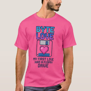 T-shirt Byte Love : My first love had a floppy drive