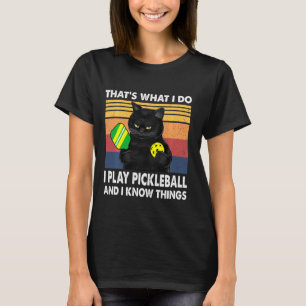 T-shirt C’Est Ce Que Je Fais, Je Joue Au Pickleball Et Je