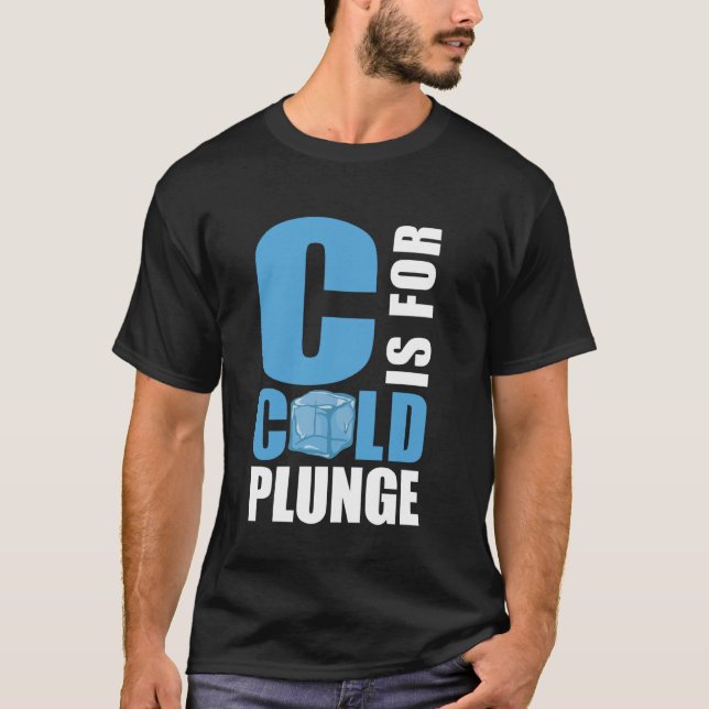 T-shirt C Est Pour Bain De Glace Froid Plunge (Devant)