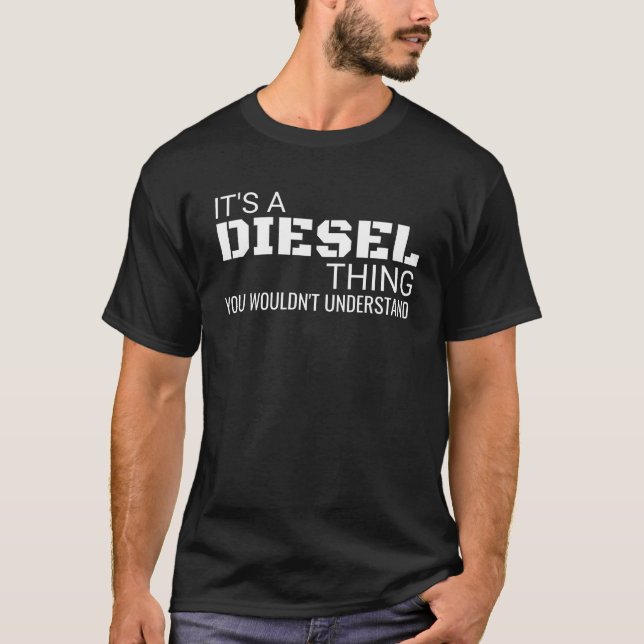 T-shirt C’est une chose diesel que vous ne comprendriez pa (Devant)
