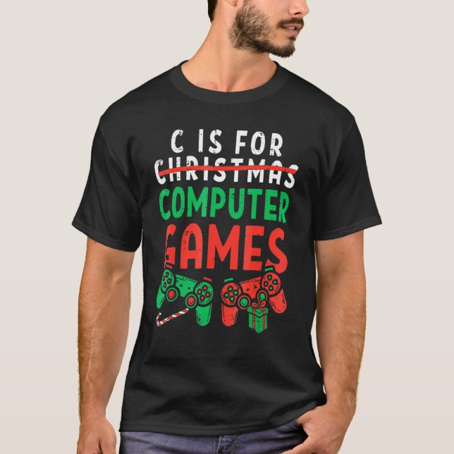 T-shirt C Is For Computer Games Boys Christmas Men G (Devant)