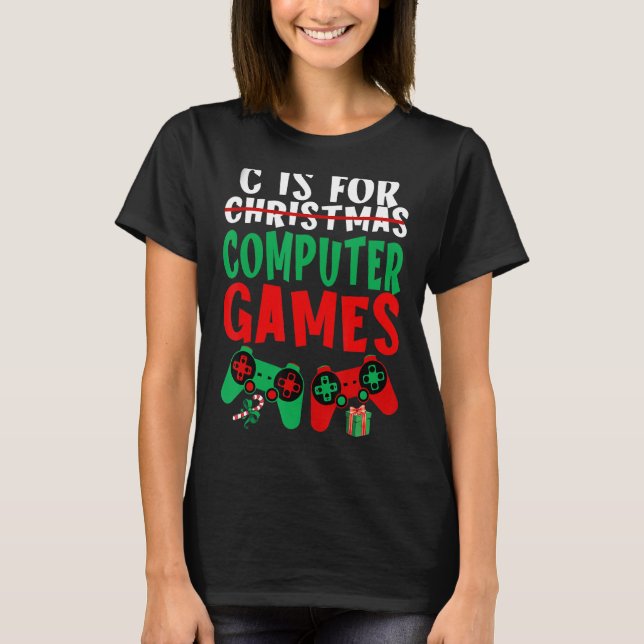 T-shirt C Is For Computer Games Boys Christmas Men G (Devant)