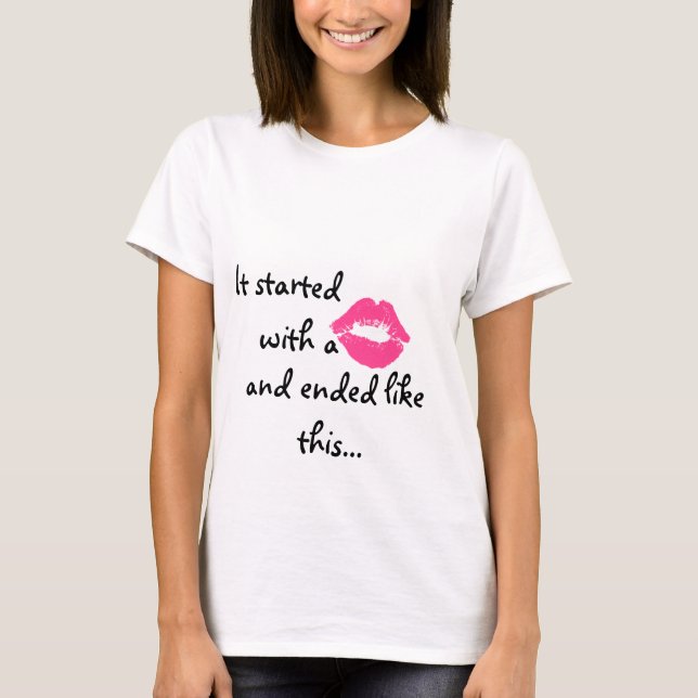 T-shirt Ça a commencé par un baiser (Devant)