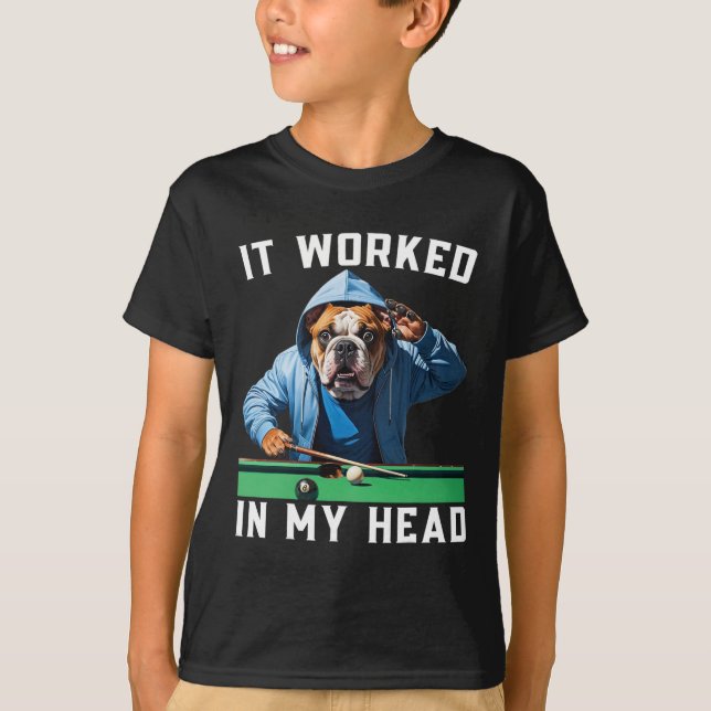 T-shirt Ça A Fonctionné Dans Ma Tête Funny Pool Billiard B (Devant)