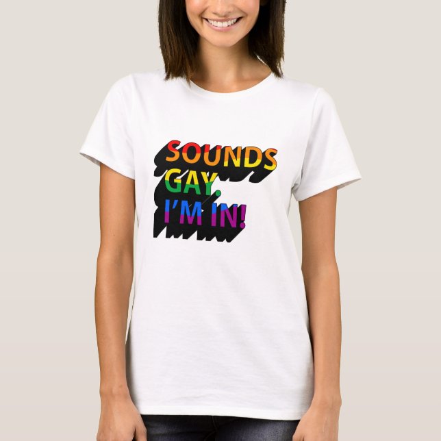 T-SHIRT ÇA A L'AIR GAI JE SUIS DEDANS (Devant)