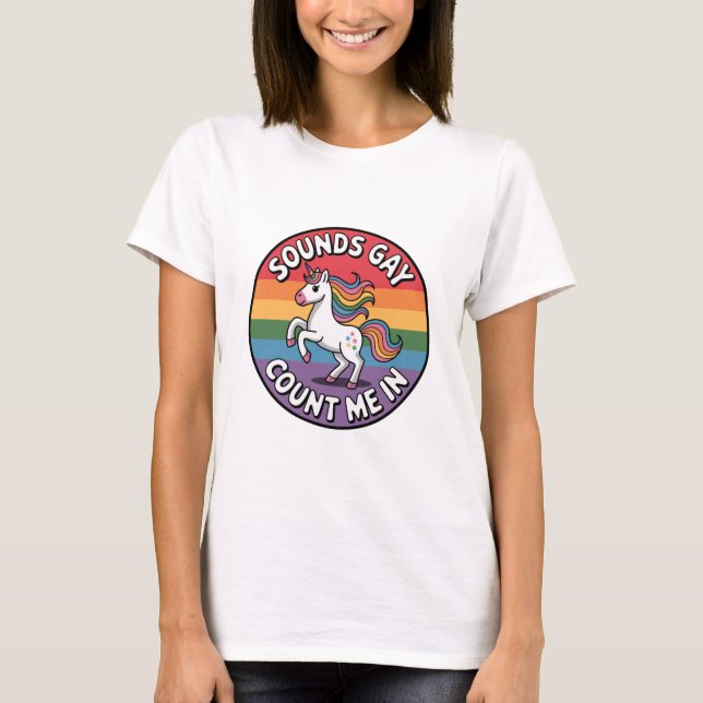 T-shirt Ça a l'air gay, comptez-moi, licorne, drapeau arc- (Devant)