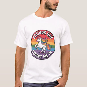 T-shirt Ça a l'air gay, comptez sur moi, licorne, drapeau 