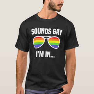 T-shirt Ça a l'air gay, j'ai des lunettes de soleil drôles