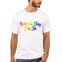 Ça a l'air gay, je suis dedans - Fierté LGBTQ+