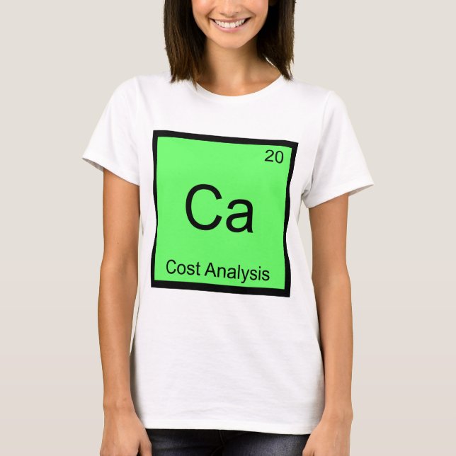 T-shirt Ca - Analyse de coût Symbole d'élément de chimie d (Devant)