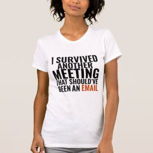 T-shirt Ça Aurait Dû Être Un E-mail" - Humour de Bureau Dr