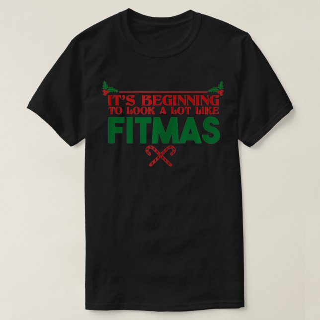 T-shirt Ça commence à ressembler beaucoup à Fitmas Funny X (Design devant)
