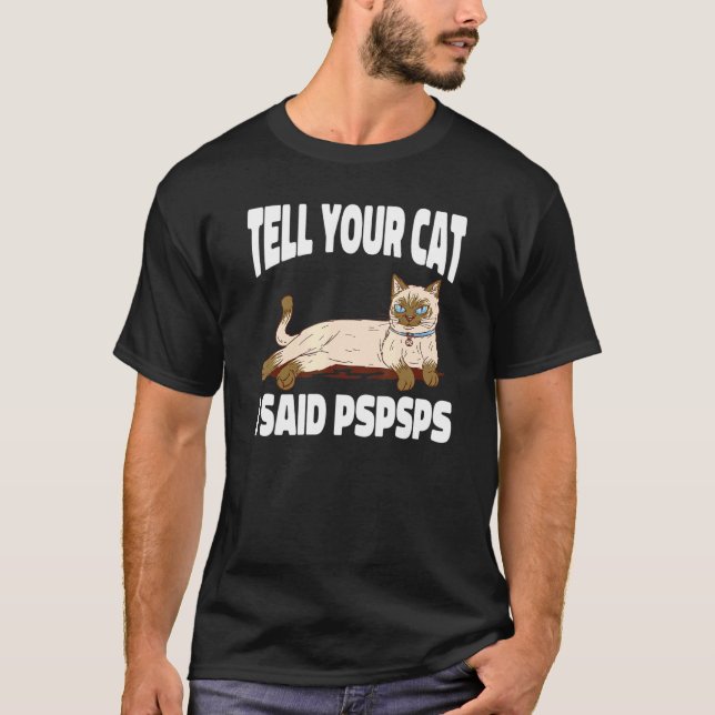 T-shirt Ca  Dis À Ton Chat Que J'ai Dit Psps   Chat (Devant)