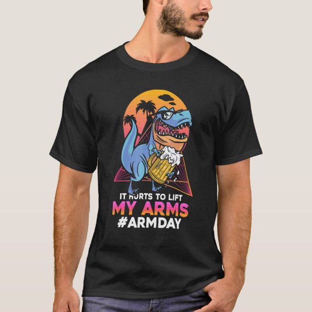 T-shirt Ça Fait Mal De Lever Mes Bras Rex Arm Journée D'Ex (Devant)