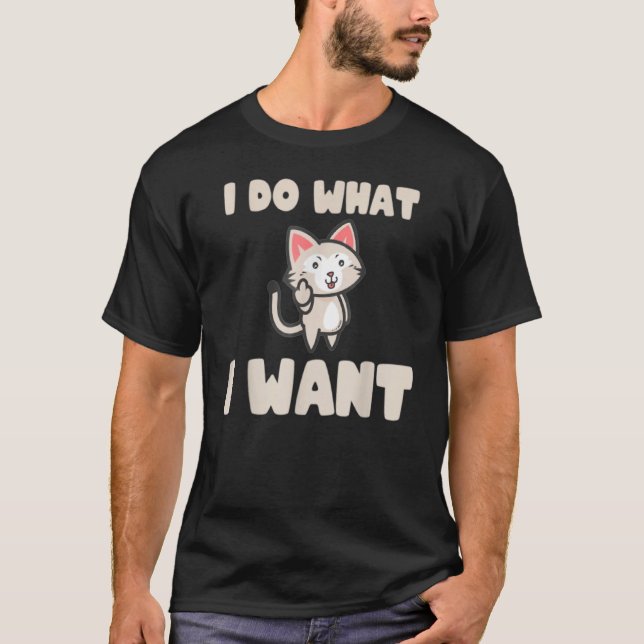 T-shirt Ca Je Fais Ce Que Je Veux Ca Cat 1 (Devant)