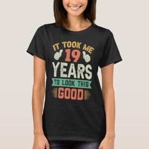 T-shirt Ça m'a pris 19 ans 19e anniversaire Décorations Pa