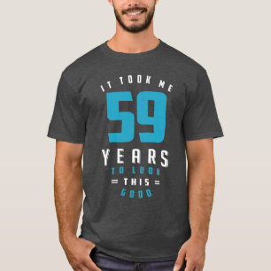 T-shirt Ça M'A Pris 59 Ans
