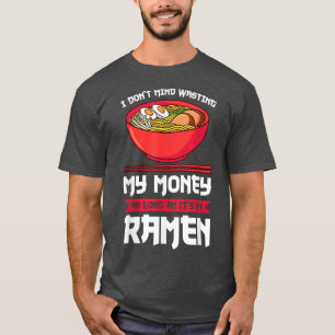 T-shirt Ça ne me dérange pas de gaspiller mon argent sur r