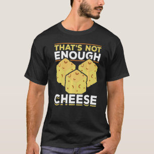 T-shirt Ça Ne Suffit Pas Fromage Foodie Snack Alimentation