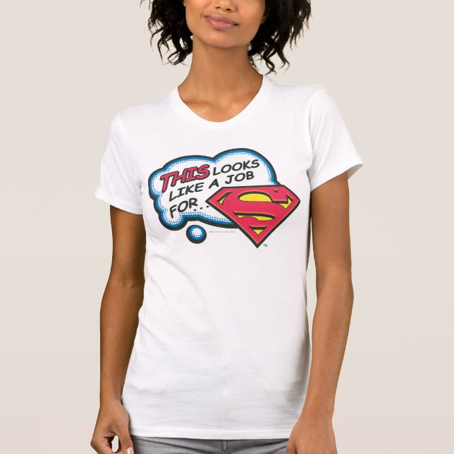 T-shirt Ça ressemble à un job pour Superman (Devant)