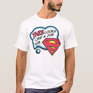 T-shirt Ça ressemble à un travail pour Superman