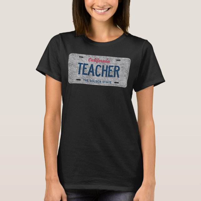 T-shirt CA State Vanity Licence Plate ENSEIGNANT (Devant)