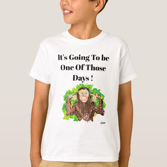T-Shirt : Ça va être l'un de ces jours ! (Devant)