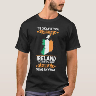 T-shirt Ça Va Si Vous N'Aimez Pas L'Irlande Irlande