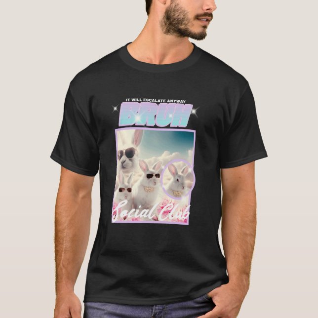 T-shirt Ça va s'intensifier de toute façon Bruh  Citation  (Devant)