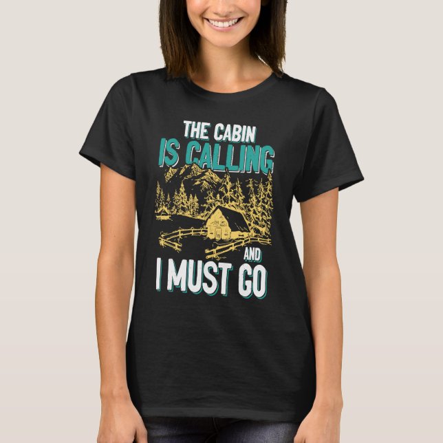 T-shirt Cabin Is Calling And I Must Go Outdoors Mountain (Devant)