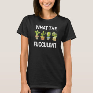 T-shirt Cactus Succulent Plantes Jardinage Ce Fuccul