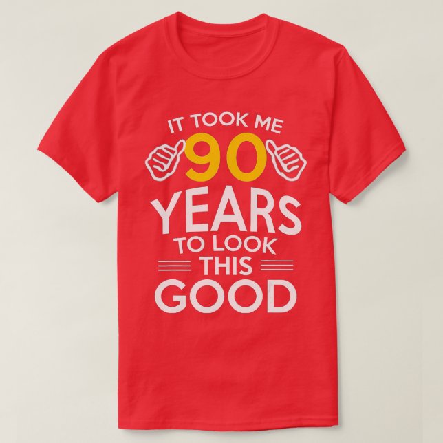 T-shirt Cadeau 90e Anniversaire, M'A Pris 90 Ans - 90 Ans (Design devant)