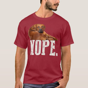 T-shirt Cadeau Amoureux des chiens Nope Lazy Rhodesian Rid
