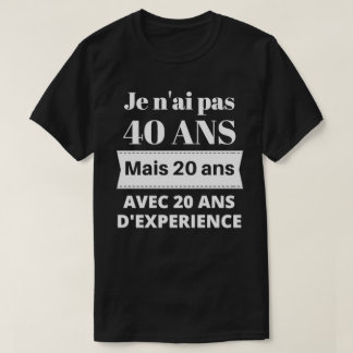 T-shirt Cadeau anniversaire 40 ans