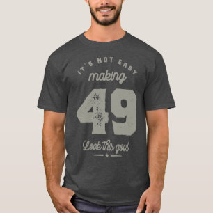 T-shirt Cadeau Anniversaire 49 Ans